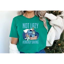 not lazy, energy saving, disney stitch tee,funny stitch shirt,cute disney stitch shirt,family gift tee