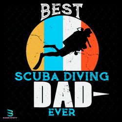 best scuba diving dad ever svg, fathers day svg, best dad svg