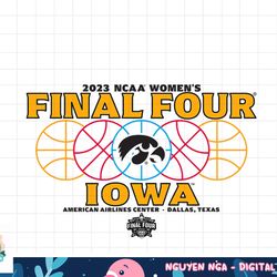 iowa hawkeyes final four 2023 women s basketball  png, sublimation