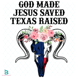 god made jesus saved texas raised svg, skull svg, american skull svg