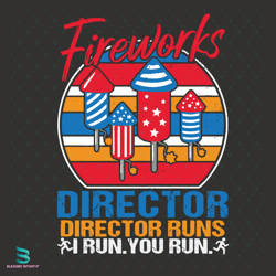 america fireworks director runs i run you run svg, 4th of july svg, fireworks