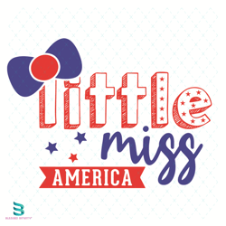 little miss america svg, independence svg, 4th of july svg, little miss svg