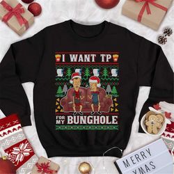 beavis and butt-head ugly christmas sweatshirt, i want tp for my bunghole t shirt, christmas xmas gifts