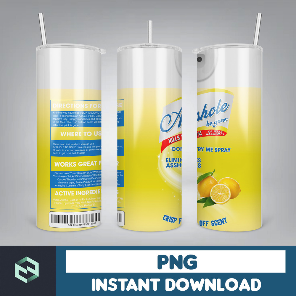 Scents Bitch Be Gone Png Tumbler, Bitch Spray Tumbler Designs, Crisp Fuck off scent 20 Oz , Funny bitch spray, Instant Download (10).jpg