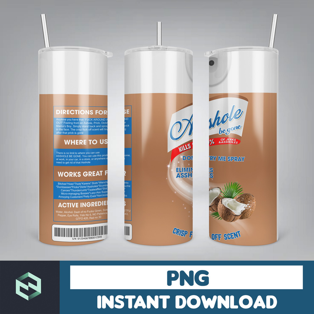 Scents Bitch Be Gone Png Tumbler, Bitch Spray Tumbler Designs, Crisp Fuck off scent 20 Oz , Funny bitch spray, Instant Download (17).jpg