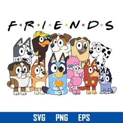 bluey friends dog heeler svg, bluey dog svg, cartoon svg, png eps digital file