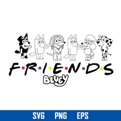 bluey friends heeler svg, bluey dog svg, cartoon svg, png eps digital file