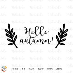hello autumn svg, hello autumn lettering, cricut file svg, silhouette cameo, stencil template dxf, home decor svg
