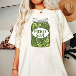 pickle slut shirt, pickle slut, pickle art, women slut shirt, women slut shirt, pickle print, pickle shirt, pickles