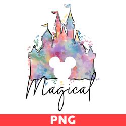 Magical Catsle Svg, Magic Kingdom Svg, Disney Catlse Png, Mickey Mouse Png, Disney Png - Digital File
