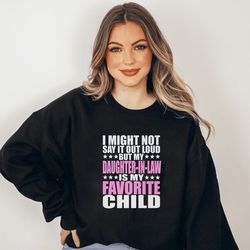 My Daughter-in-law Is My Favorite Child, Funny Parent Shirt, Funny In Laws Shirt, Favorite Daughter-in-Law Tee Gift