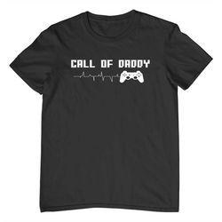 fathers day call of daddy heart beat controller gamer gift for fathers day slogan t shirt ideal for dad, husband, grandf