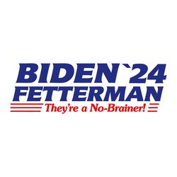 Biden Fetterman No Brainer 2024 SVG Graphic Designs Files