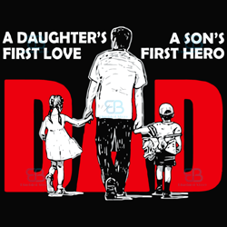 dad sons first hero daughters first love svg, fathers day svg, sons hero svg, daughters love svg,