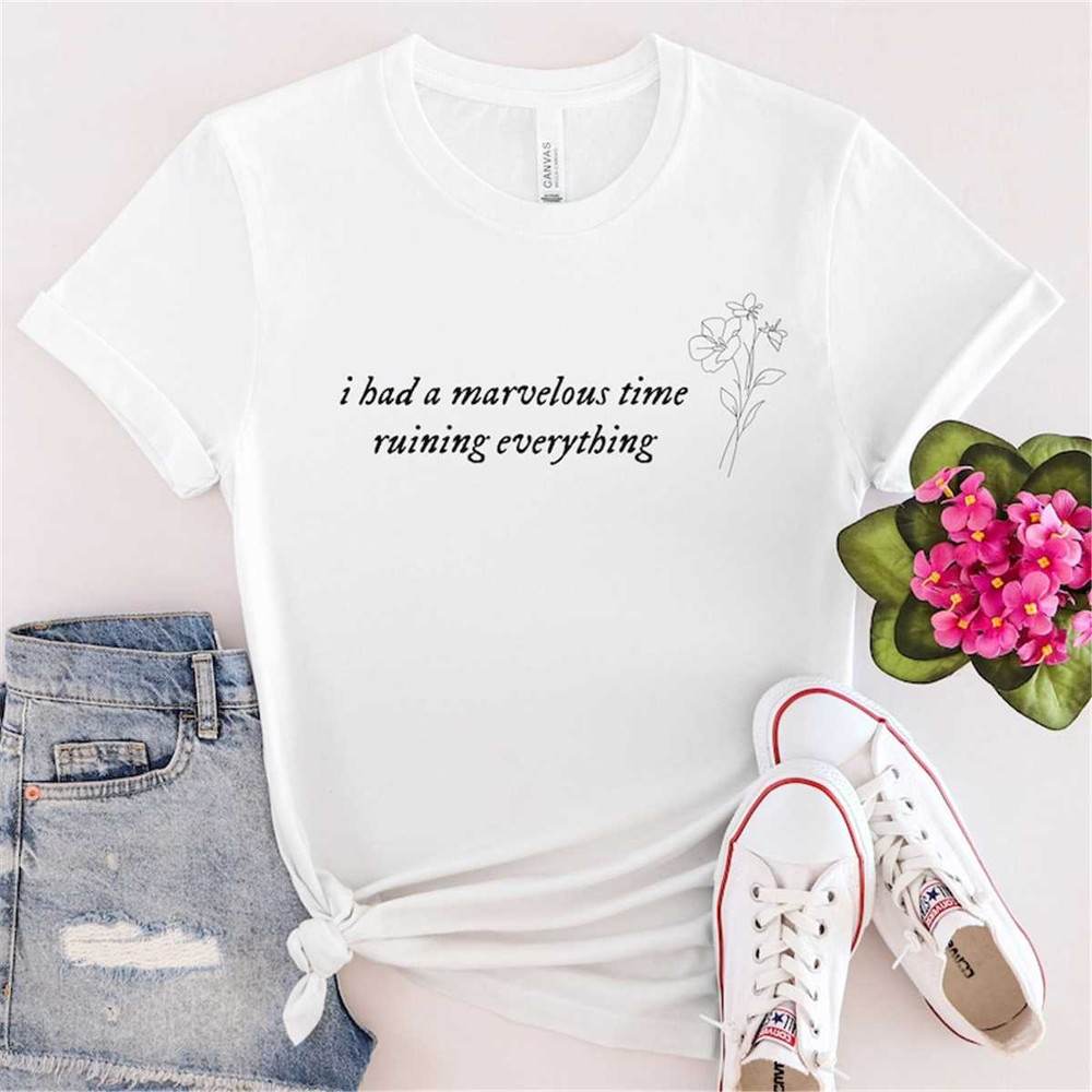 MR-205202394821-i-had-a-marvelous-time-ruining-everything-t-shirt-taylor-image-1.jpg