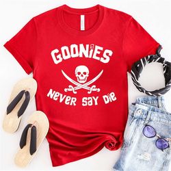 Goonies Never Say Die Shirt, Goonies Movie Shirt, 80's Movie Lovers Tshirt, The Goonies T-shirt
