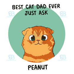 best cat dad ever just ask peanut svg, fathers day svg, best cat svg, best dad svg, peanut svg