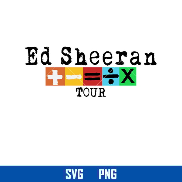 Ed Sheeran Mathematics Tour Svg, Ed Sheeran Svg, Ed Sheeran | Inspire ...