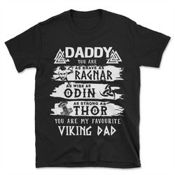 dad gift,dad birthday gift,viking,viking t shirt,viking t shirts,viking shirts,norse,norse mythology,viking clothing,vik
