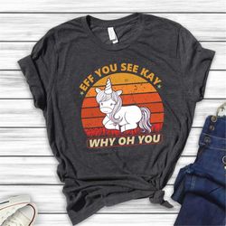 eff you see kay why oh you t-shirt, unicorns and yoga shirt, unicorn namaste outfit, meditation gift shirt