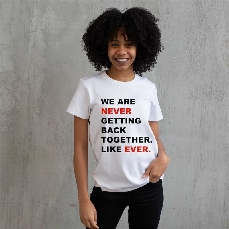 MR-2052023114729-we-are-never-getting-back-together-eras-t-shirt-feeling-22-image-1.jpg
