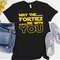 MR-2052023123243-may-the-forties-be-with-you-40th-birthday-shirt-funny-image-1.jpg