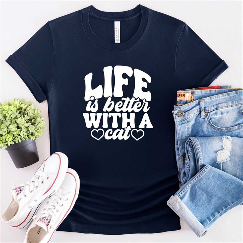 MR-2052023141112-life-is-better-with-a-cat-t-shirt-gift-funny-pet-lover-image-1.jpg