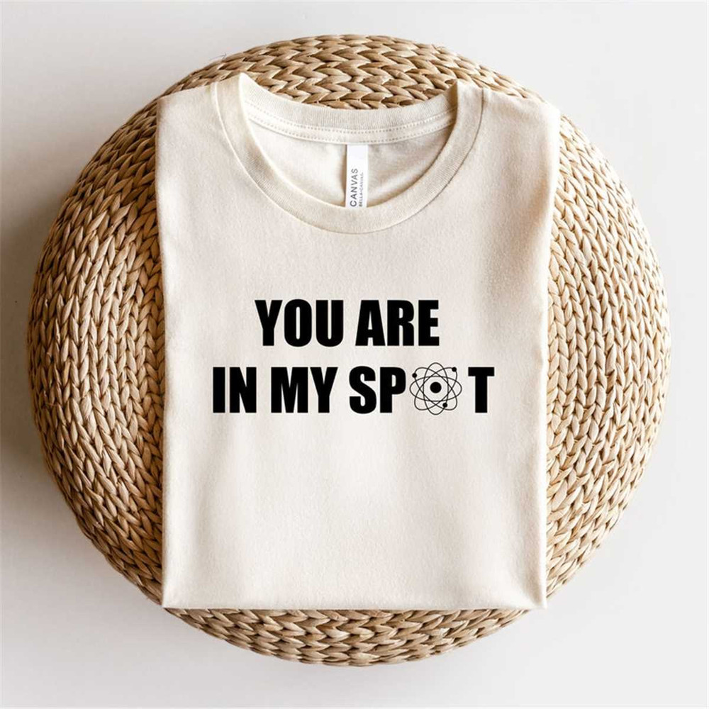MR-205202315332-youre-in-my-spot-tee-big-bang-funny-gift-big-bang-image-1.jpg