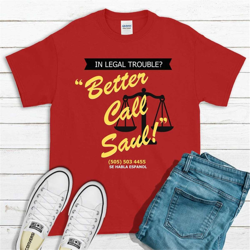 MR-205202315611-in-legal-trouble-better-call-saul-t-shirt-breaking-bad-saul-image-1.jpg