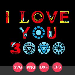 I Love 3000 Svg, Iron Man Dad Svg, Father's Day Svg, Png Dxf Eps File