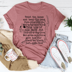twist the bones and bend the back tee