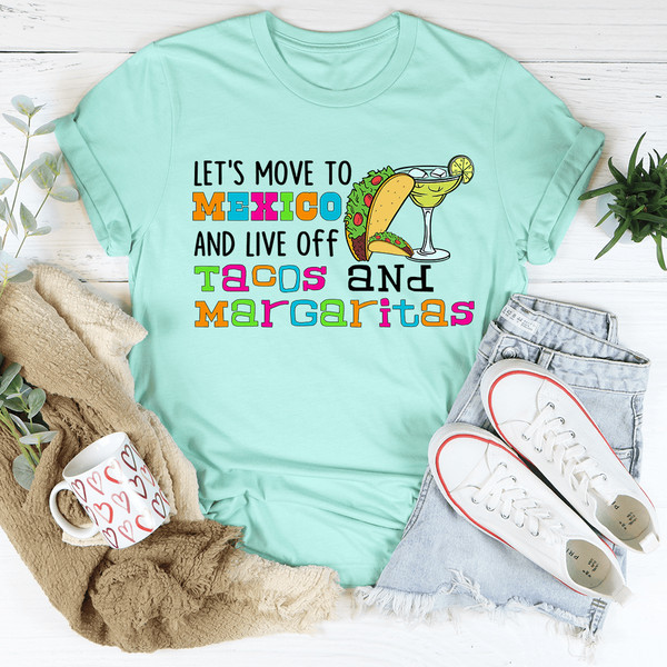Let's Move To Mexico Tee