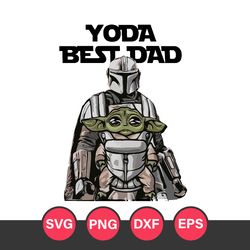 Yoda Best Dad Svg, Star Wars Dad Svg, Father's Day Svg, Png Dxf Eps File