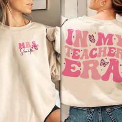 in my teacher era shirt, in my cool teacher era shirt, custom name teacher shirt, teacher appreciation, teacher gift tee