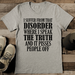 i suffer from that disorder tee