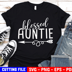 auntie is my bestie svg, aunt svg, aunt life svg, blessed auntie best aunt quote svg, baby shower svg file for cricut