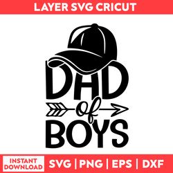 Dad Of Boys Svg, Boy Svg, Dad Life Svg, Cap Svg, Daddy Svg, Dad Svg, Father's Day Svg - Digital File