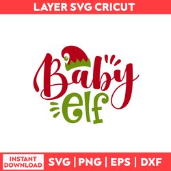 Baby Elf Svg, Baby Elf Png, Santa Claus Svg, ELF Svg, Baby Svg, Christmas Svg - Digital File