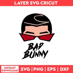 Baby Benito Svg, Bunny Svg, Bad Bunny Svg, Badbunny Svg, Yo Perreo Sola Svg, Un Verano Sin Ti Svg - Digital File