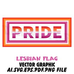 pride word in lesbian flag frame vector digital file ai.eps.pdf.svg,png digital download file