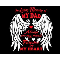 in loving memory of my dad svg, fathers day svg, dad svg, father svg, dads memory svg, loving memory svg, dad in mind sv