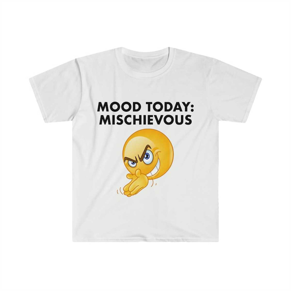 MR-225202385421-funny-meme-tshirt-mood-today-mischievous-joke-tee-gift-image-1.jpg