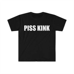 piss kink funny meme tee shirt