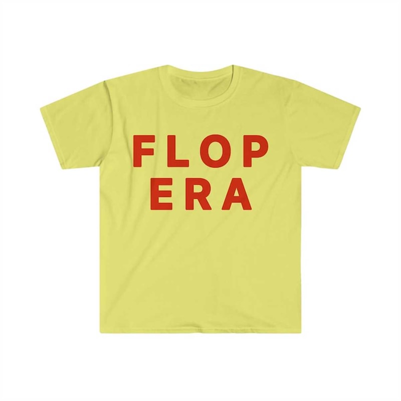 MR-225202391139-flop-era-funny-meme-tee-shirt-image-1.jpg