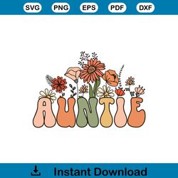 Wildflowers Auntie Mothers Day Best SVG Cutting Digital Files
