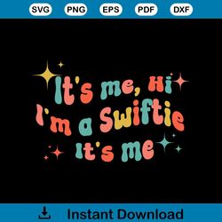 Retro Groovy It's Me Hi Im A Swiftie It's Me SVG Cutting Files