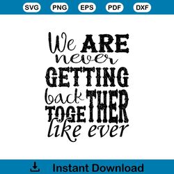 western we are never getting back together like ever svg