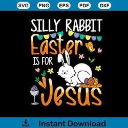 silly rabbit easter is for jesus funny bunny easter day svg