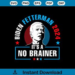 Biden Fetterman 2024 Funny Political SVG Graphic Designs Files