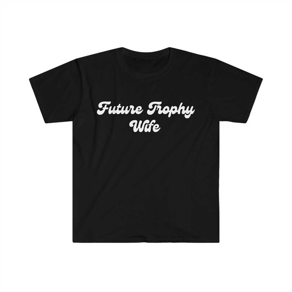 MR-22520239294-funny-y2k-tshirt-future-trophy-wife-2000s-style-sassy-image-1.jpg